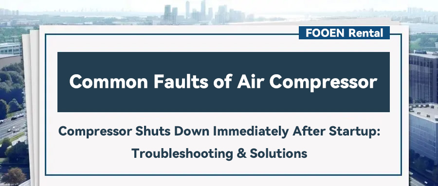 Compressor Shuts Down Immediately After Startup: Troubleshooting & Solutions